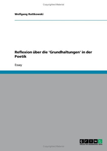 Reflexion über die 'Grundhaltungen' in der Poetik
