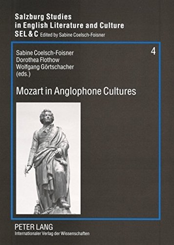 Mozart in Anglophone Cultures (Salzburg Studies in English Literature and Culture SEL & C)
