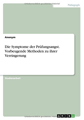 Die Symptome der Prüfungsangst. Vorbeugende Methoden zu ihrer Verringerung