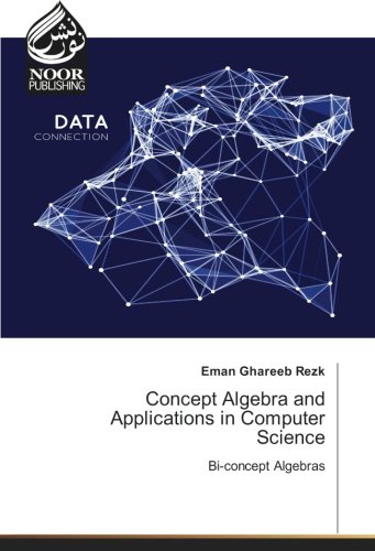 Concept Algebra and Applications in Computer Science: Bi-concept Algebras