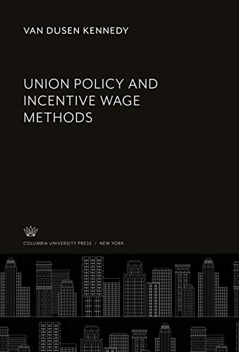 Union Policy and Incentive Wage Methods