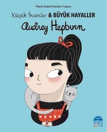 Audrey Hepburn - Kücük Insanlar ve Büyük Hayaller