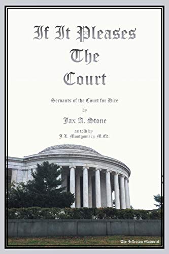 If It Pleases the Court: Servants of the Court for Hire