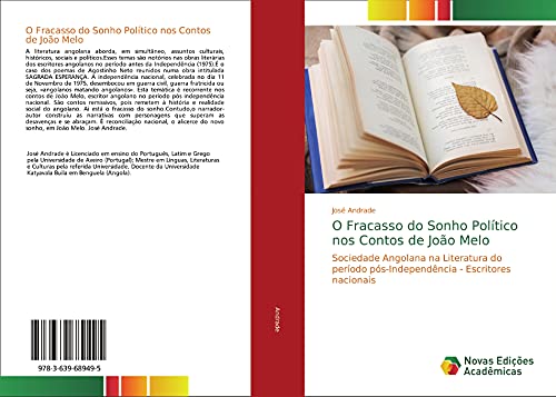O Fracasso do Sonho Político nos Contos de João Melo: Sociedade Angolana na Literatura do período pós-Independência - Escritores nacionais