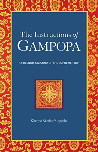 The Instructions Of Gampopa: A Precious Garland of the Supreme Path (Dream Flag Series)