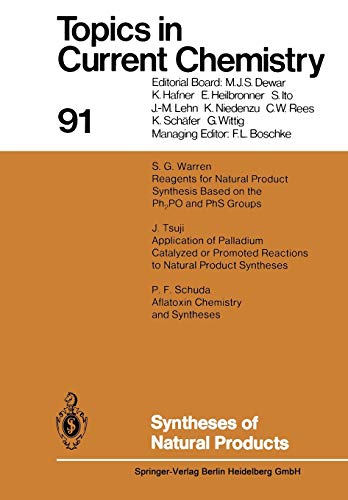 Syntheses of Natural Products (Topics in Current Chemistry, 91, Band 91)