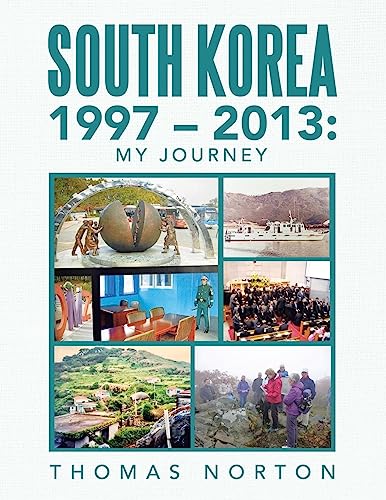 South Korea 1997 – 2013: My Journey
