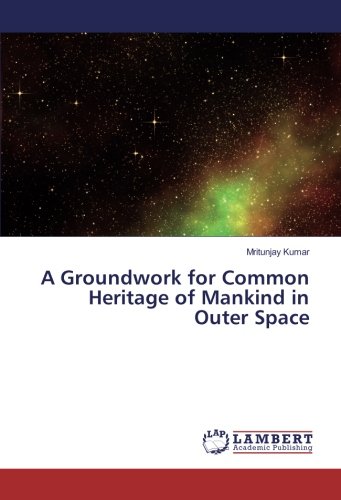A Groundwork for Common Heritage of Mankind in Outer Space