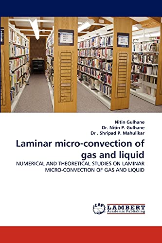 Laminar micro-convection of gas and liquid: NUMERICAL AND THEORETICAL STUDIES ON LAMINAR MICRO-CONVECTION OF GAS AND LIQUID