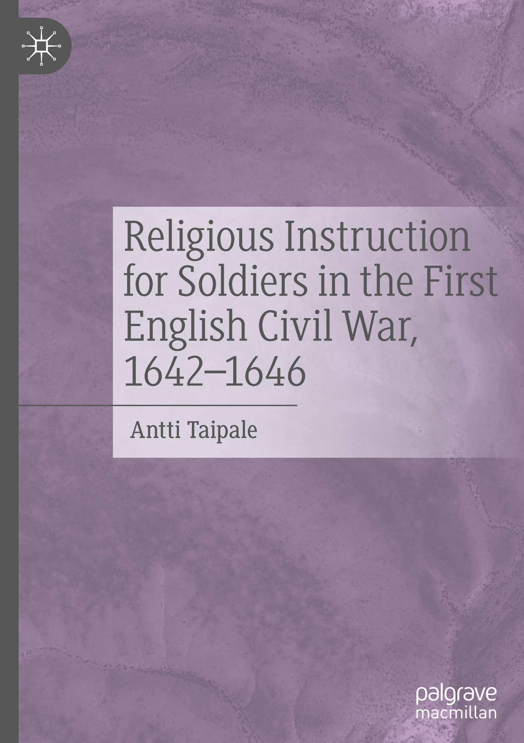 Religious Instruction for Soldiers in the First English Civil War, 1642–1646