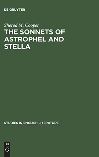The sonnets of Astrophel and Stella: A stylistic study (Studies in English Literature, 41, Band 41)