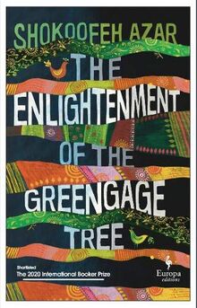 Azar, S: Enlightenment of the Greengage Tree: SHORTLISTED FO