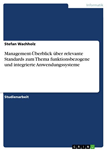 Management-Überblick über relevante Standards zum Thema funktionsbezogene und integrierte Anwendungssysteme