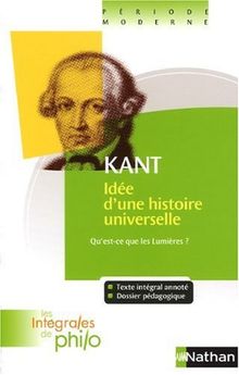 Idée pour une histoire universelle d'un point de vue cosmopolitique. Réponse à la question : Qu'est-ce que les Lumières ?