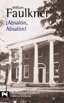 ¡Absalón, Absalón! (El Libro De Bolsillo - Bibliotecas De Autor - Biblioteca Faulkner)