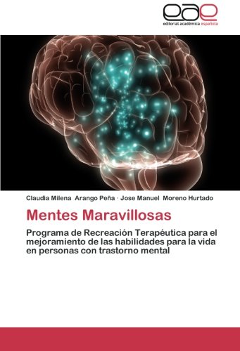 Mentes Maravillosas: Programa de Recreación Terapéutica para el mejoramiento de las habilidades para la vida en personas con trastorno mental