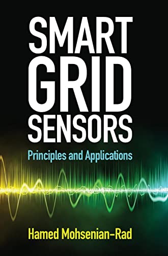 Smart Grid Sensors: Principles and Applications