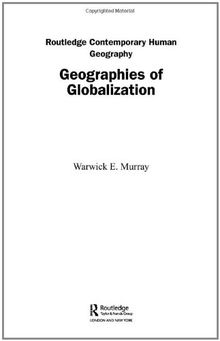Geographies of Globalization (Routledge Contemporary Human Geography)