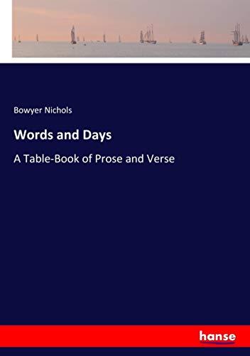Words and Days: A Table-Book of Prose and Verse