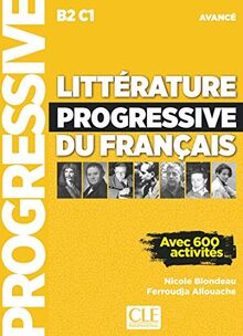 Littérature progressive du français : B2-C1 avancé : avec 600 activités