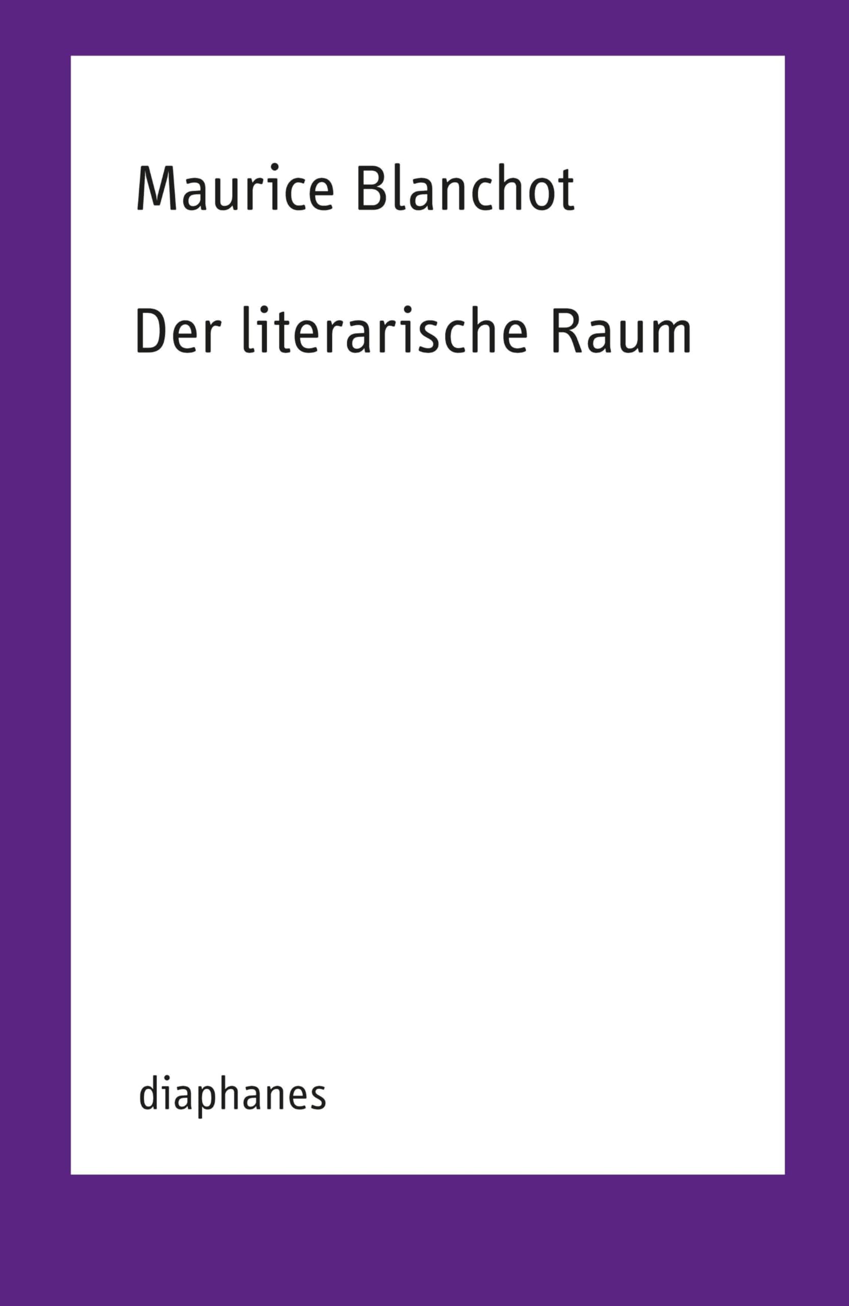 Blanchot, Maurice: Der literarische Raum
