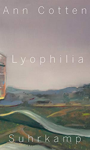 Cotten, Ann: Lyophilia