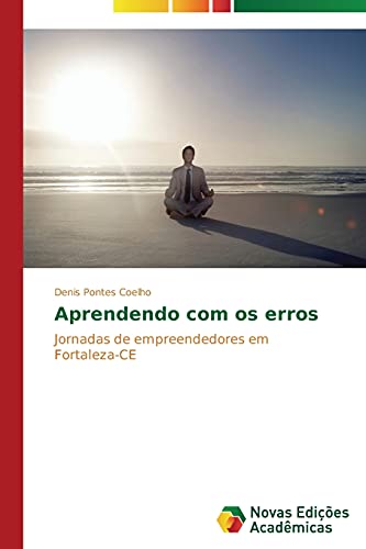 Aprendendo com os erros: Jornadas de empreendedores em Fortaleza-CE