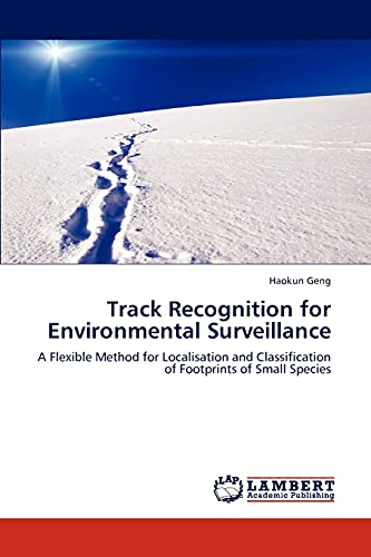 Track Recognition for Environmental Surveillance: A Flexible Method for Localisation and Classification of Footprints of Small Species