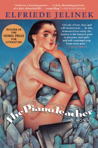 Elfriede Jelinek The Piano Teacher, A Novel