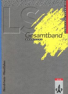 Lambacher Schweizer - Ausgabe für Nordrhein-Westfalen: LS Mathematik. Grundkurs. Gesamtband. Nordrhein-Westfalen