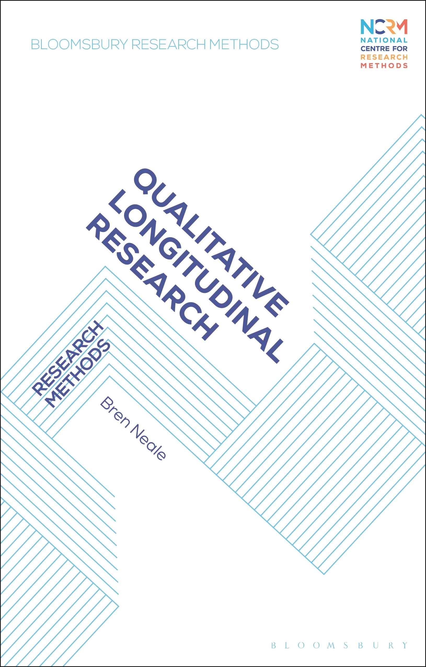 Qualitative Longitudinal Research: Research Methods (Bloomsbury Research Methods)