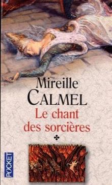 Le chant des sorcières. Vol. 1