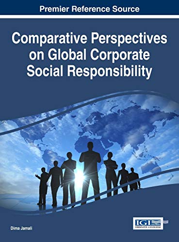 Comparative Perspectives on Global Corporate Social Responsibility (Advances in Business Strategy and Competitive Advantage)