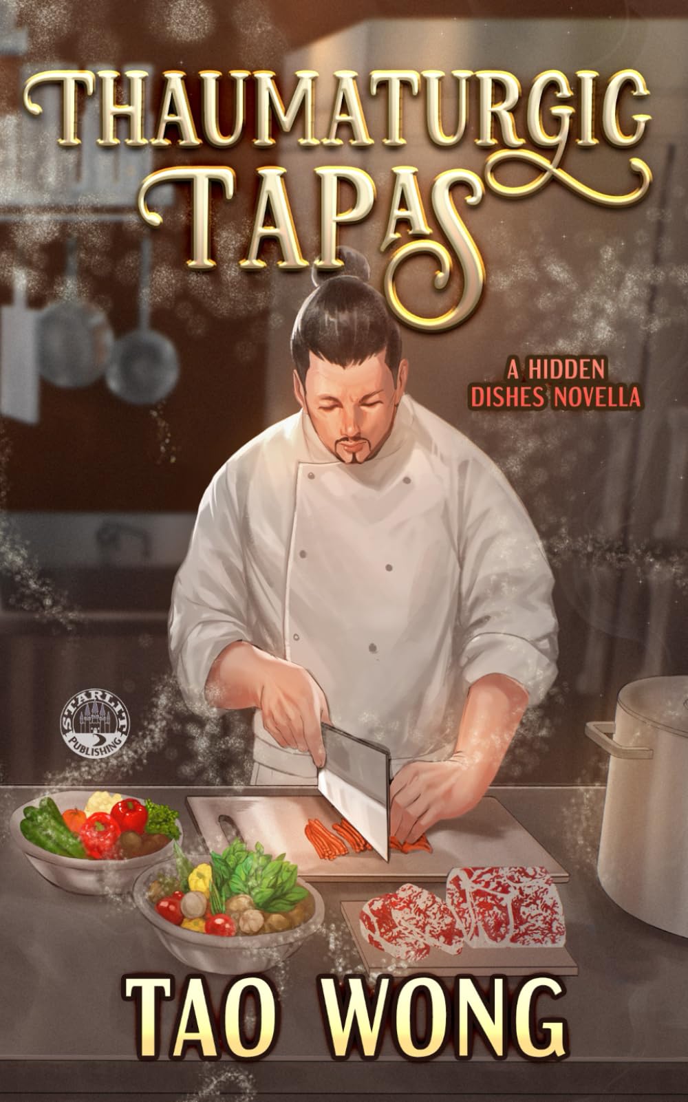 Thaumaturgic Tapas: Succulent Food & Magical Guests (Hidden Dishes, Band 3)
