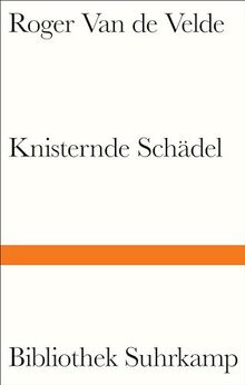 Knisternde Schädel: Erzählungen | Berührende und scharfsinnige Porträts von Insassen einer psychiatrischen Anstalt – aus erster Hand (Bibliothek Suhrkamp)