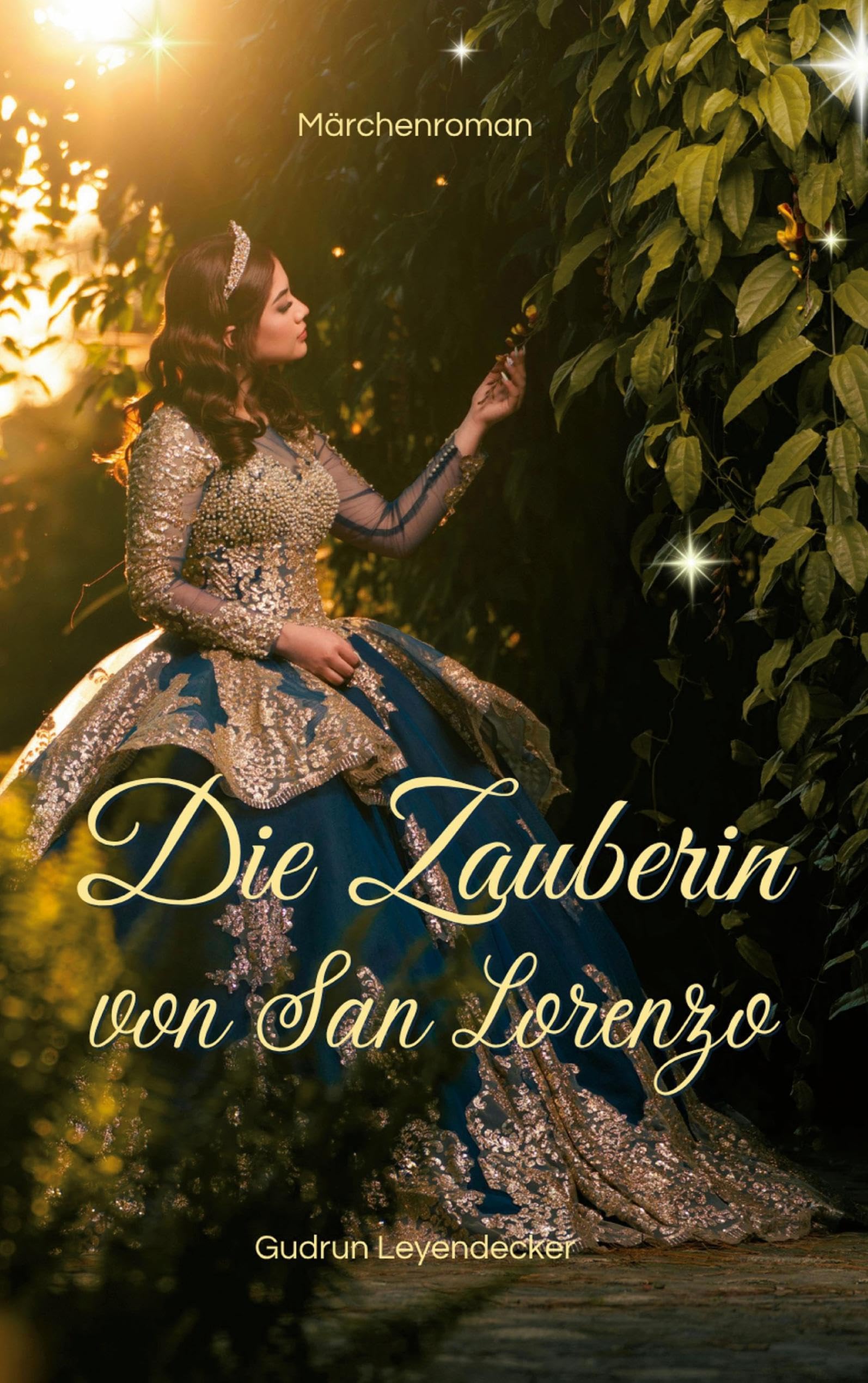 Die Zauberin von San Lorenzo: Märchenroman