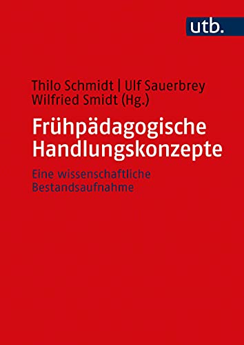 Frühpädagogische Handlungskonzepte: Eine wissenschaftliche Bestandsaufnahme