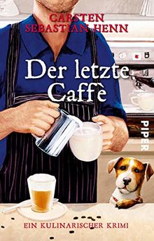 Der letzte Caffè: Ein kulinarischer Krimi (Professor-Bietigheim-Krimis, Band 6)