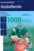 Facharztprüfung Anästhesie: 1000 kommentierte Prüfungsfragen