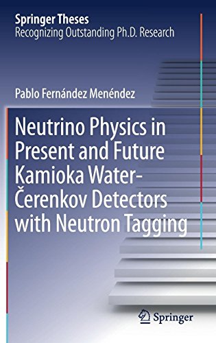 Neutrino Physics in Present and Future Kamioka Water‐Čerenkov Detectors with Neutron Tagging (Springer Theses)