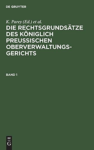 Die Rechtsgrundsätze des Königlich Preussischen Oberverwaltungsgerichts. Band 1: RKPO-B, Band 1