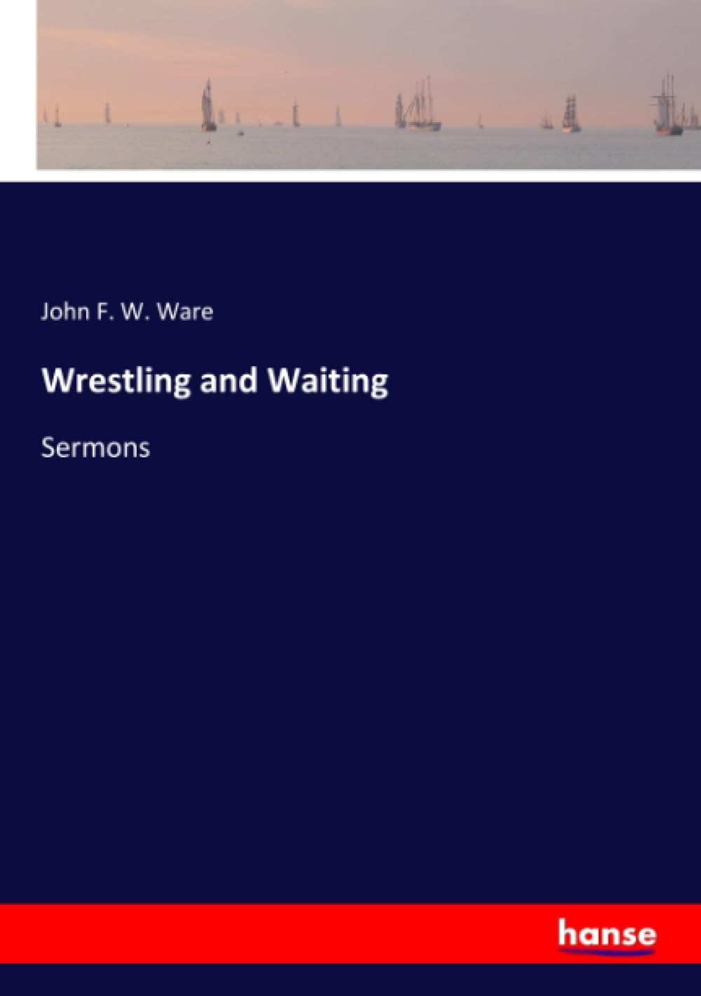 Wrestling and Waiting: Sermons