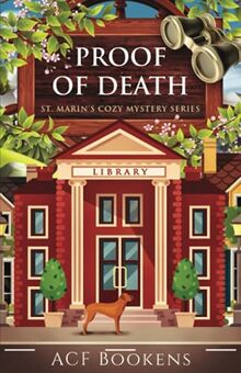 Proof Of Death (St. Marin's Cozy Mystery Series, Band 7)