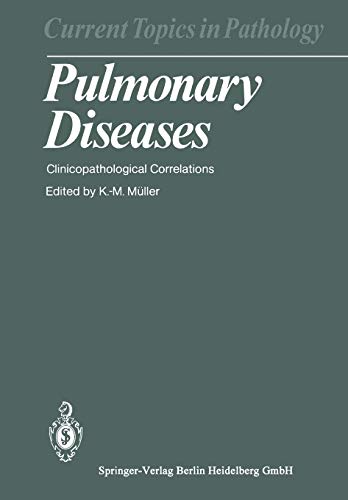 Pulmonary Diseases: Clinicopathological Correlations (Current Topics in Pathology) (Current Topics in Pathology, 73, Band 73)