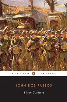 Three Soldiers (Penguin Classics)