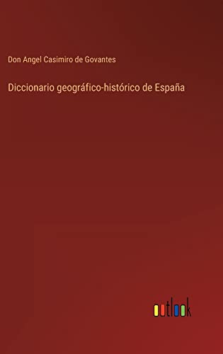 Diccionario geográfico-histórico de España