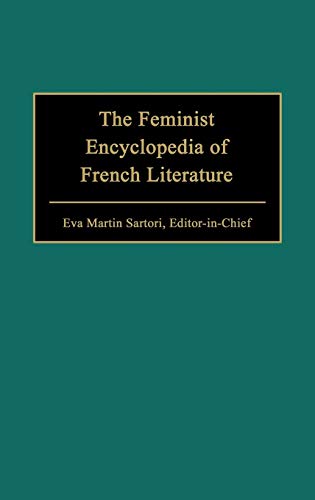 The Feminist Encyclopedia of French Literature