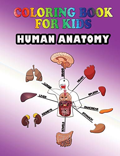 Coloring Book For Kids: Human Anatomy: Kids Coloring Book