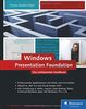 Windows Presentation Foundation: Das umfassende Handbuch zur WPF, aktuell zu .NET 4.6 und Visual Studio 2015