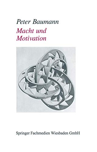 Macht und Motivation: Zu Einer Verdeckten Form Sozialer Macht (German Edition)